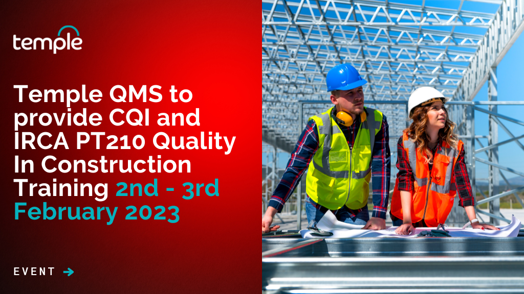 Temple QMS to provide CQI and IRCA PT210 Quality In Construction Training 2nd - 3rd February 2023 (1)