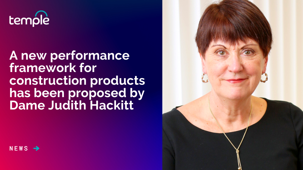A new performance framework for construction products has been proposed by Dame Judith Hackitt