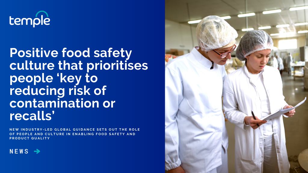 Positive food safety culture that prioritises people ‘key to reducing risk of contamination or recalls’