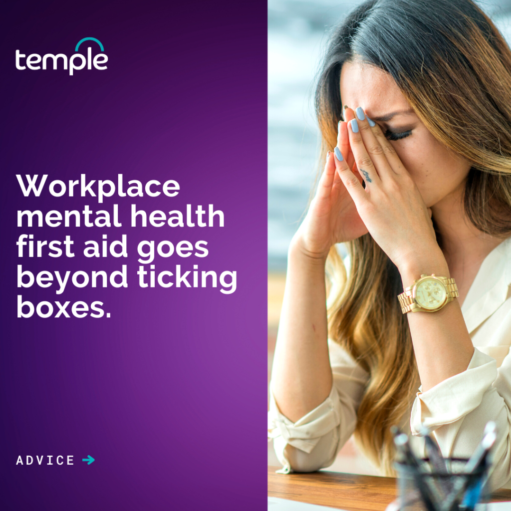 Workplace mental health first aid goes beyond ticking boxes – Temple QMS