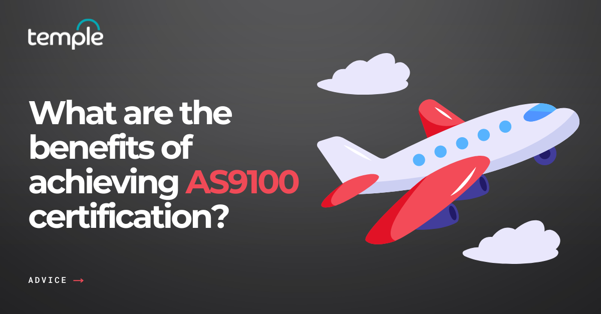 What are the benefits of achieving AS9100 certification?