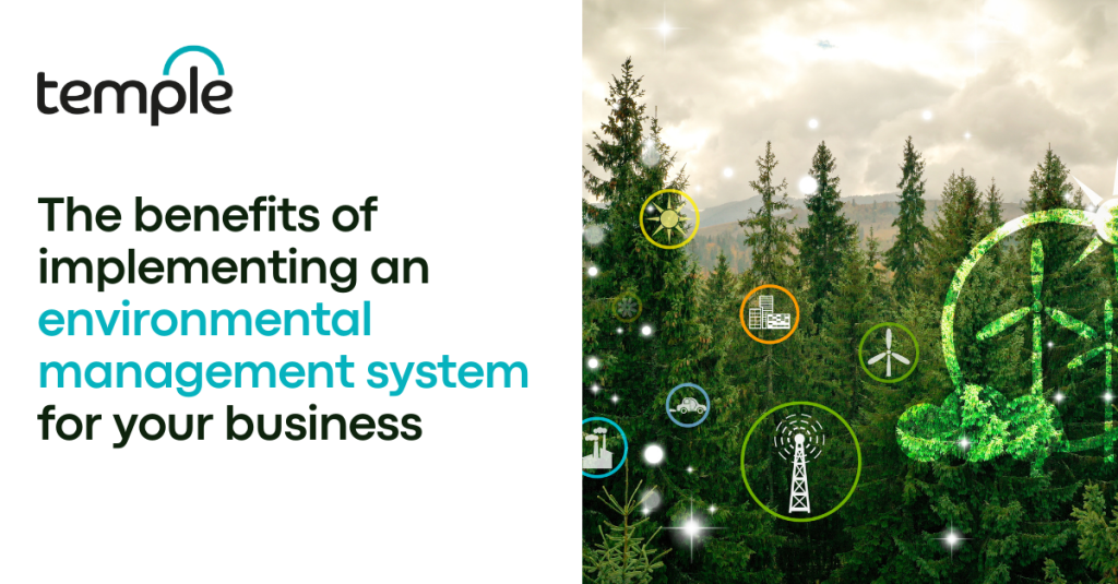 The benefits of implementing an environmental management system for your business