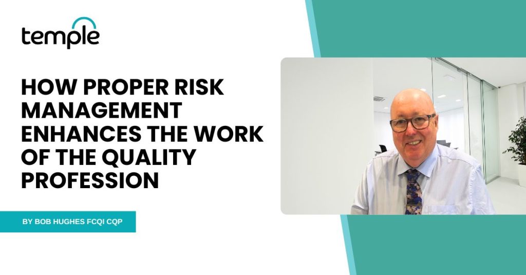 how proper risk management enhances the work of the quality profession